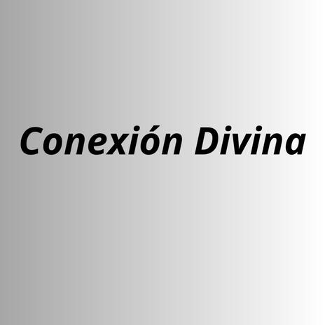 Conexión Divina | Boomplay Music