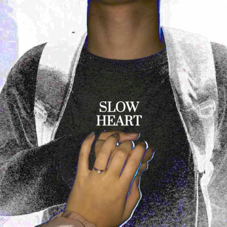 Slow Heart | Boomplay Music
