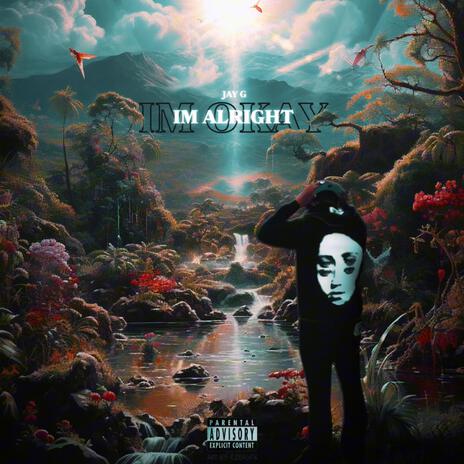 Im Okay Im Alright | Boomplay Music