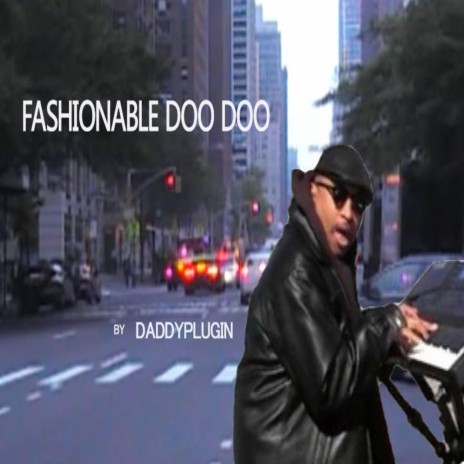 Fashionable Doo Doo | Boomplay Music