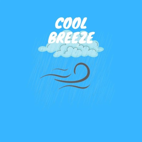 Cool Breeze | Boomplay Music