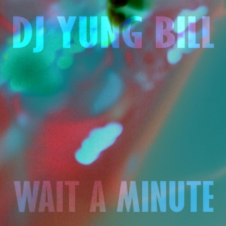 Wait a minute | Boomplay Music