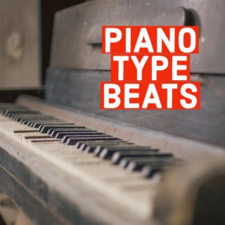 PIANO TYPE BEATS