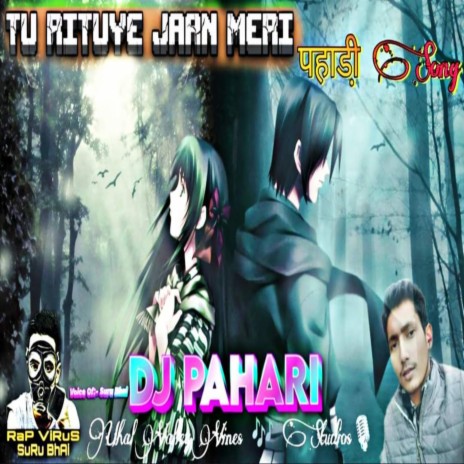 Tu Rituye Jaan Meri (Pahari) | Boomplay Music