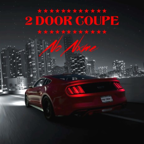 2 Door Coupe | Boomplay Music