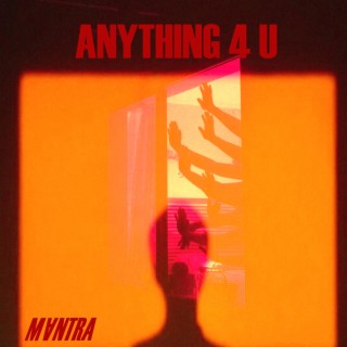 ANYTHING 4 U lyrics | Boomplay Music