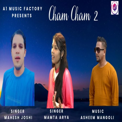 Cham Cham 2 ft. Mamta Arya | Boomplay Music