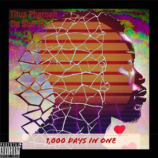 1,000 Day's in One ft. Da Sun Ja lyrics | Boomplay Music