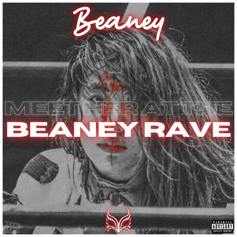 Meet Her At The Beaney Rave | Boomplay Music