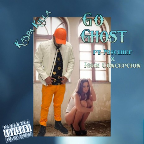 Go Ghost ft. Mischief & John Concepcion