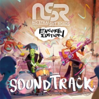 No Straight Roads: Encore Edition (Original Game Soundtrack)