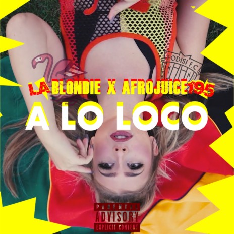 A Lo Loco ft. Afrojuice 195 | Boomplay Music