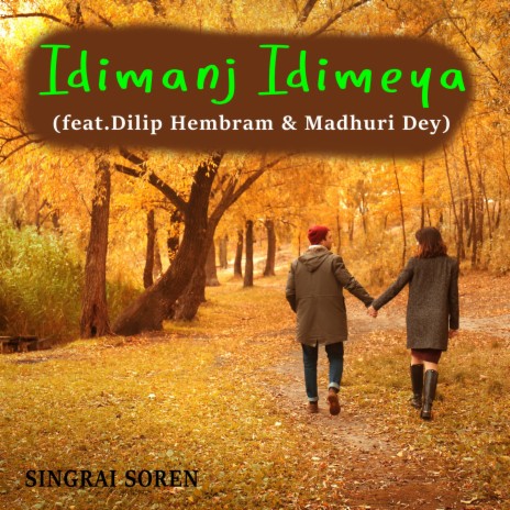 Idimanj Idimeya ft. Dilip Hembram & Madhuri Dey