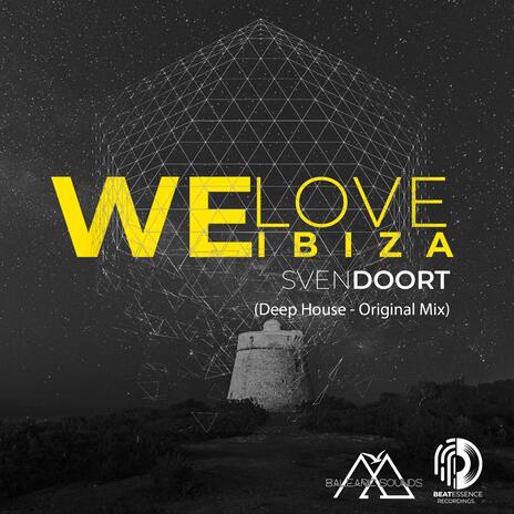 We Love Ibiza | Boomplay Music