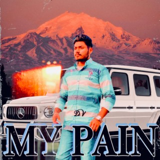 My Pain lyrics | Boomplay Music