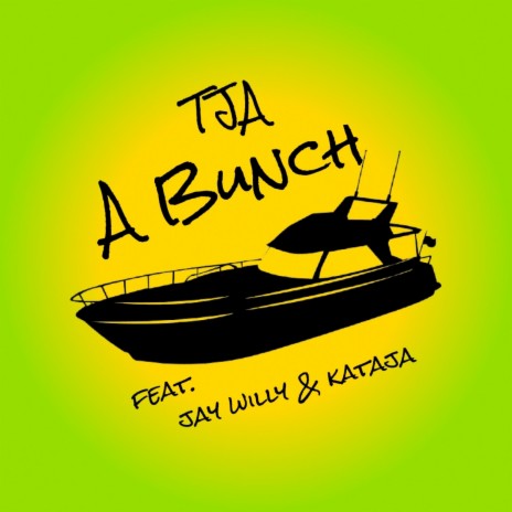 A Bunch ft. Jay Willy & Kataja | Boomplay Music