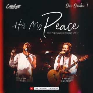 He's My Peace ft. Daniel Bentley & Louis Alex lyrics | Boomplay Music