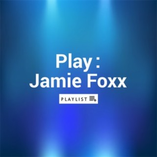 Play Jamie Foxx