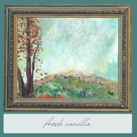 fresh vanilla | Boomplay Music