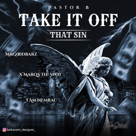 Take It Off (That Sin) ft. MrGoodBarz, I Am Nemrac & X Marqs The Spot