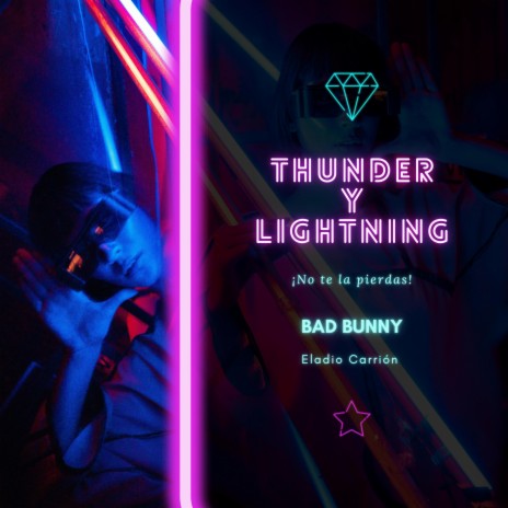 Thunder y Lightning || Bad Bunny & Eladio Carrion | Boomplay Music