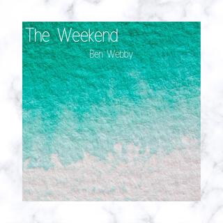 The Weekend lyrics | Boomplay Music