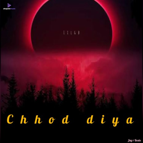 Chhod diya | Boomplay Music