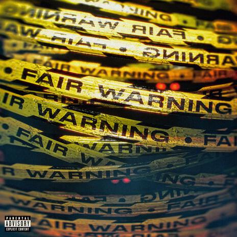 FAiR WARNiNG ! | Boomplay Music