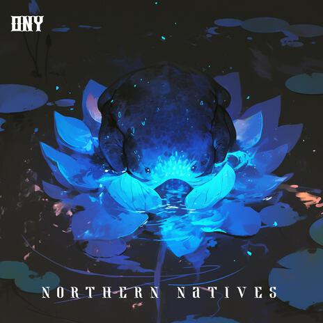 Nothern Natives | Boomplay Music