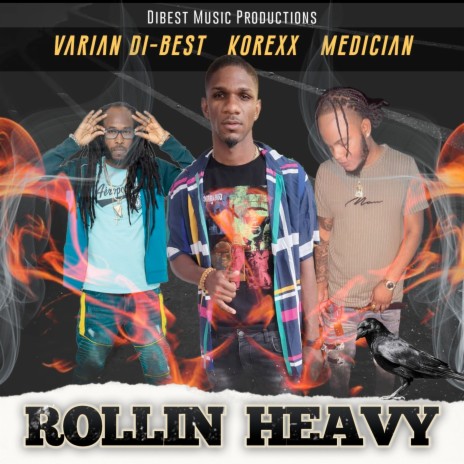 Rollin Heavy ft. Korexx & Medician | Boomplay Music