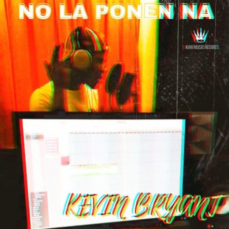No la ponen na (kevin bryant) | Boomplay Music