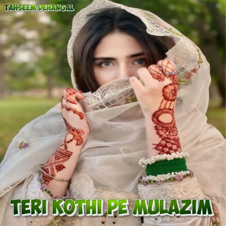 TERI KOTHI PE MULAZIM | Boomplay Music