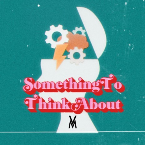 Something to Think About | Boomplay Music