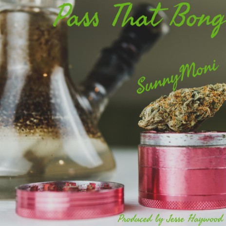 Pass That Bong | Boomplay Music