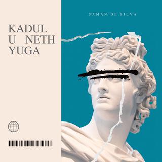 Kadulu Neth Yuga