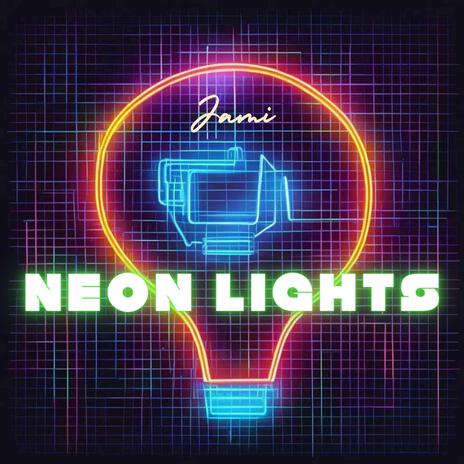 Neon Lights | Boomplay Music