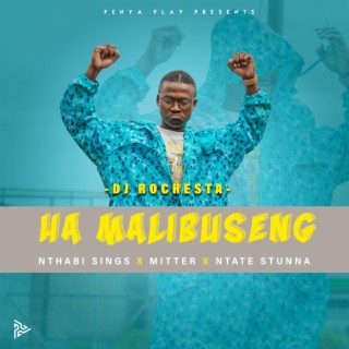 Ha Mmalibuseng ft. Nthabi Sings, Mitter & Ntate Stunna lyrics | Boomplay Music