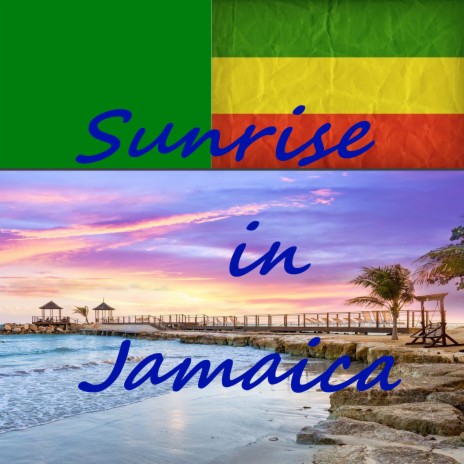 Sunrise in Jamaica | Boomplay Music