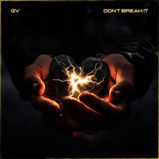 Don't Break It lyrics | Boomplay Music