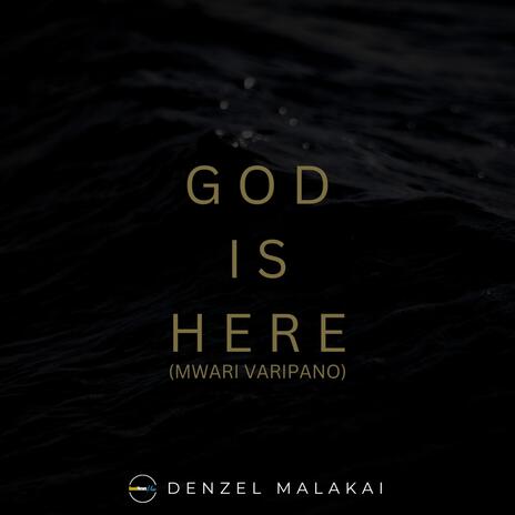 God Is Here (Mwari Varipano) | Boomplay Music