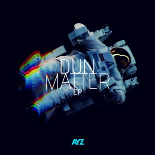 DUN MATTER EP