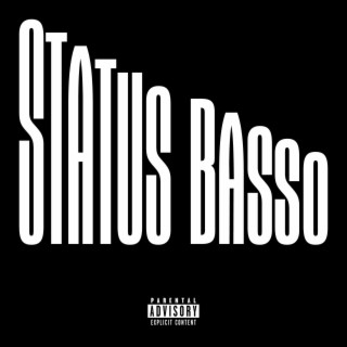 Status basso lyrics | Boomplay Music