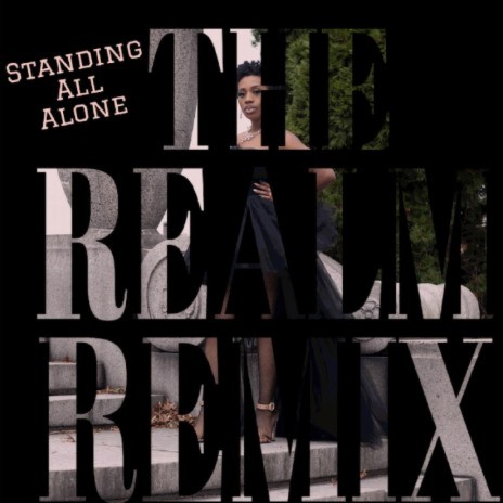 Standing All Alone (The Realm Remix) ft. Manny Rahelu | Boomplay Music