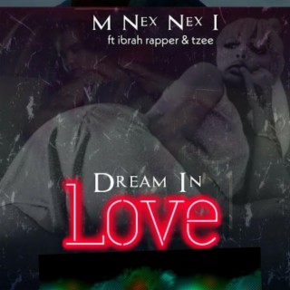 Dream In love (feat. Ibrah Rapper & Tzee)