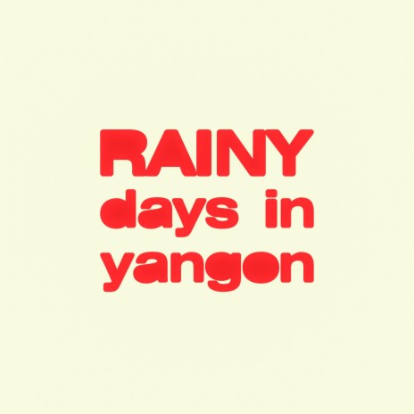 rainy days in yangon