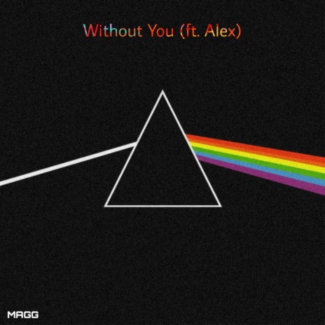 Without You ft. Alex | Boomplay Music