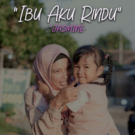 IBU AKU RINDU | Boomplay Music