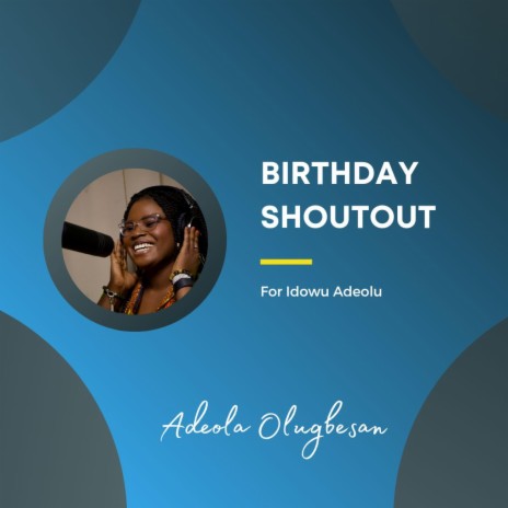 Birthday Shoutout (Praise) for Idowu