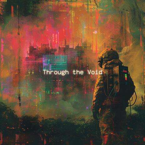 Through the Void | Boomplay Music