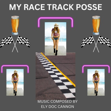 MY RACE TRACK POSSE | Boomplay Music